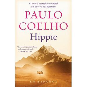 Hippie (Spanish Edition): Si Quieres Conocerte, Empieza Por Explorar El Mundo --